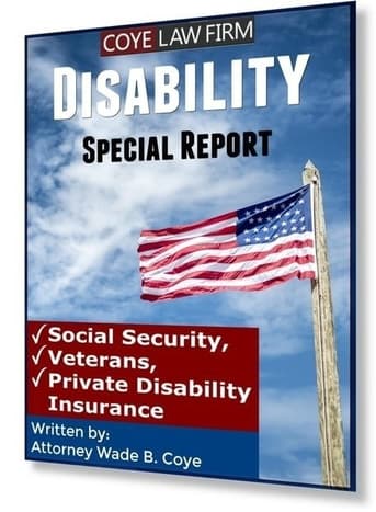 Cover of Wade Coye's Disability Special Report: Social Security Disability, Veterans Disability, and Private Disability Insurance legal guide